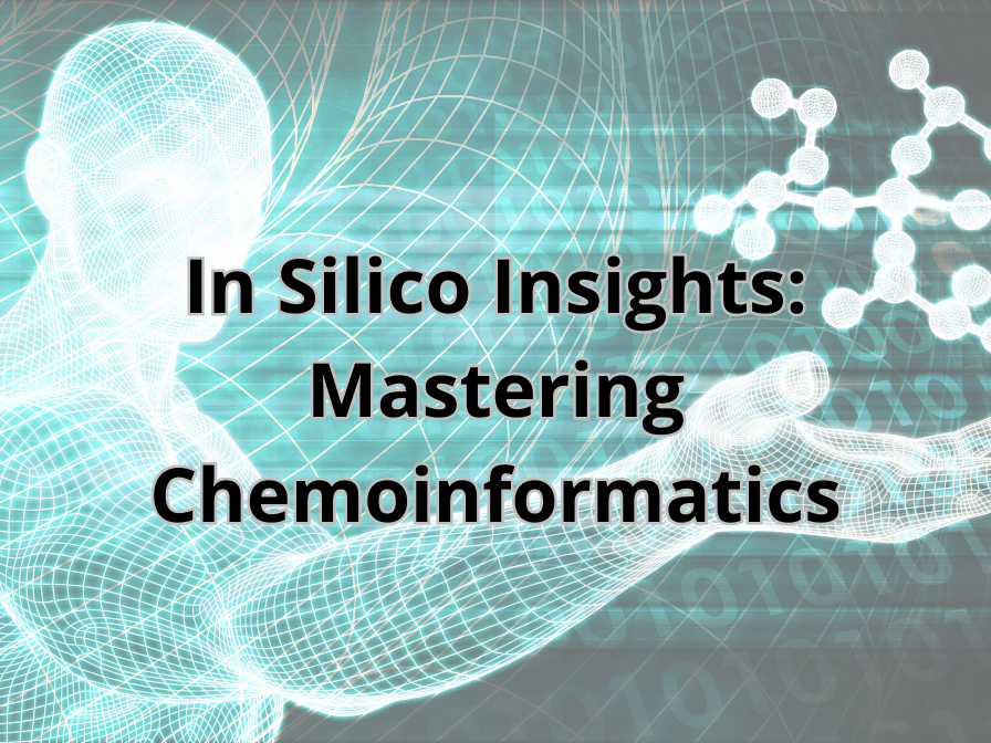In Silico Insights: Mastering Chemoinformatics CIP001